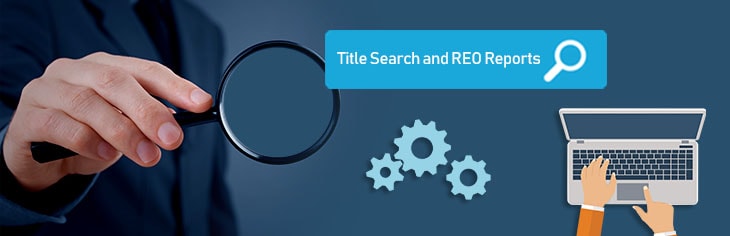 Title Search and REO Reports Services